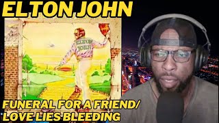 ELTON JOHN  FUNERAL FOR A FRIEND  LOVE LIES BLEEDING FIRST TIME HEARING amp REACTION [upl. by Fenn]