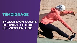 Témoignage  Exclue d’un cours de sport le CCIE lui vient en aide [upl. by Anial]