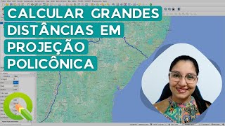 Calcular grandes distâncias com a projeção policônica no QGIS [upl. by Ordnazil]