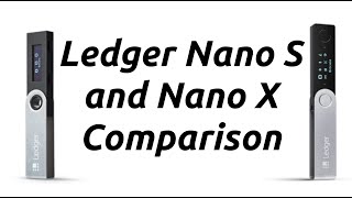 Ledger Nano S amp Nano X Comparison [upl. by Sanjiv]