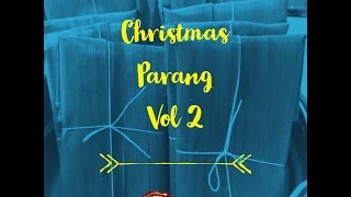 CHRISTMAS PARANG VOL 2 [upl. by Adnaluy442]