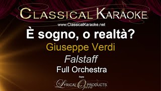 È sogno o realtà Falstaff Full Orchestral Karaoke [upl. by Ysteb]