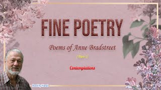 Fine Poetry  Poems of Anne Bradstreet  Contemplations read by Narad [upl. by Enelyt]