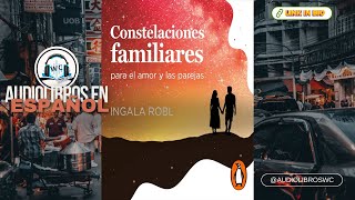 Audiolibro Constelaciones familiares para el amor y las parejas Ingala Robl [upl. by Weir]