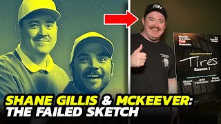 Shane Gillis The Failed Sketch That Made Me Do a TV Show [upl. by Aleet]