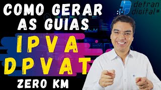 COMO GERAR GUIA DE IPVA E DPVAT PARA VEÍCULO ZERO KM [upl. by Issiah920]