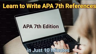 Learn APA 7th Reference in 10 minutes [upl. by Cut]