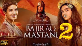 Bajirao Mastani 2  Ranveer Singh Full Official Movie  Deepika  Priyanka  Bollywood New Movie [upl. by Merilyn609]