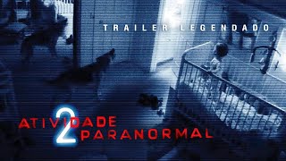 Atividade Paranormal 2 2010  Trailer Legendado [upl. by Wichman674]