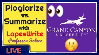 Plagiarize versus Summarize with LopesWrite  A Plagiarism Checker at Grand Canyon University [upl. by Kciredes]