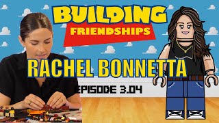 EP 33  RACHEL BONNETTA BUILDS LEGO [upl. by Zacks312]