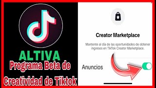 Cómo ACTIVAL el Programa Beta de Creatividad de Tiktok￼✅ para ganar DINERO en TikTok 🔥 [upl. by Yenahteb]