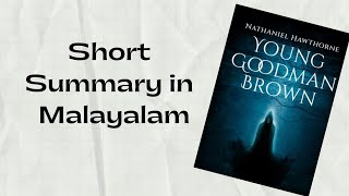 YOUNG GOODMAN BROWN  NATHANIEL HAWTHORNE  QUICK SUMMARY IN MALAYALAM shortstory english summary [upl. by Clements355]