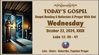 Todays Gospel Reading amp Reflection amp Prayer With God Wednesday Oct 23 2024 XXIX Ordinary Time B [upl. by Akira]