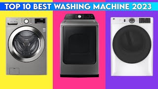 Top 10 Best Washing Machines To Buy in 2023 [upl. by Clie]