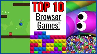 10 BEST Browser Games of ALL TIME [upl. by Ahseikal649]