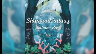 Shanyaak’utlaax̱ Salmon Boy Told in Tlingit with English Subtitles [upl. by Janna108]