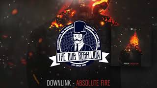 Downlink  Absolute Fire [upl. by Concha]