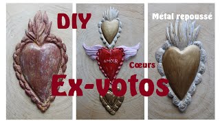 DIY EXVOTOSCOEURS DECORATIFS ET TENDANCES  métal repoussereffet patiné et rouille [upl. by Innep230]