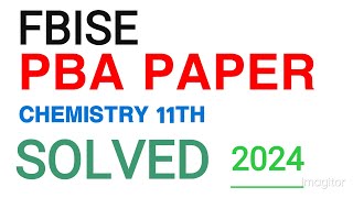 FBISE PBA PAPER CHEMISTRY HSSCI Solution FBISE SOLVED PBA PRACTICAL PAPERS 2024 pbachemistry [upl. by Raynard]