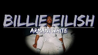 Armani White  Billie Eilish Clean Lyrics  Audio at 192khz 4k Video [upl. by Asiilanna]