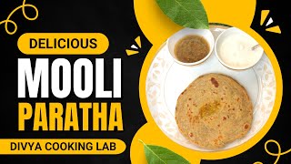 Mooli paratha recipe  मूली का पराठा  Mooli Ka Paratha  Divya Cooking Lab [upl. by Ilam]