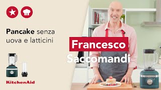 Pancake senza uova e latticini  Ricetta di Francesco Saccomandi  KitchenAid [upl. by Aleafar]