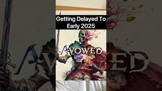 Avowed delayed to early 2025 avowed xboxseriesx shorts [upl. by Sidras]