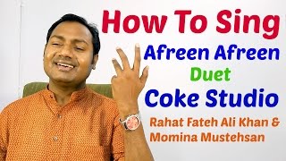 HOW TO SING quotAFREEN AFREEN  COKE STUDIOquot SINGING TUTORIALLESSON BY MAYOOR [upl. by Kordula268]