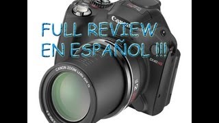 FULL REVIEW DE LA CANON SX40 HS EN ESPAÑOL [upl. by Terces327]