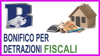 Bonifico per detrazioni fiscali Tutorial passo passo  Bonus sicurezza  Ristrutturare casa [upl. by Linnet274]