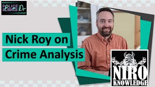 Nick Roy on Crime Analysis [upl. by Analaj332]