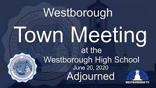 Westborough Annual Town Meeting LIVE STREAM June 20 2020 FY2021 [upl. by Eneryc]