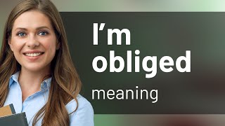 Understanding quotIm Obligedquot A Guide to English Phrases [upl. by Miriam]