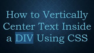 How to Vertically Center Text Inside a DIV Using CSS [upl. by Etep]