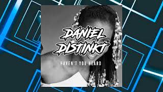 Daniel Distinkt x Patrice Rushen  Havent You Heard Daniel Distinkt Edit [upl. by Asimaj862]