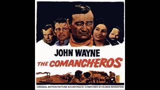 The Comancheros Action Suite Elmer Bernstein  1961 [upl. by Thier]