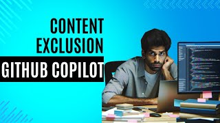 GitHub Copilot  Content Exclusion Feature [upl. by Cagle]