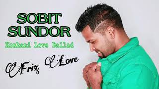 New konkani SongFriz Love  Sobit Sundor  Album Tum Mhojem Sopon [upl. by Acihsay]