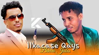 ILKACASE QAYS 2024  BIKIRO JABIS  HEES CUSUB [upl. by Yromas]