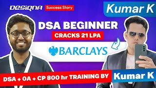 Tier3 college to 21 LPA Barclays SDE Offer  Kumar K student success story [upl. by Enneite589]