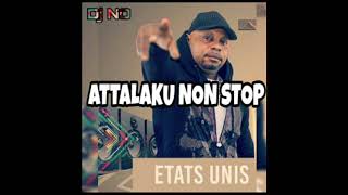 ETATS UNIS EXTRA MUSICA  ATTALAKU NON STOP Mixé par Deejay NO [upl. by Ruel]