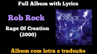 ROB ROCK  RAGE OF CREATION 2000 FULL ALBUM [upl. by Sadowski]