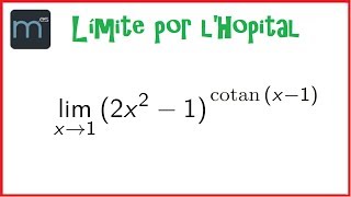 Límites por la regla de lHopital indeterminación 1 elevado a infinito [upl. by Ennairek]