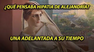 ¿Qué pensaba Ep 21  Hipatia de Alejandría [upl. by Philine]