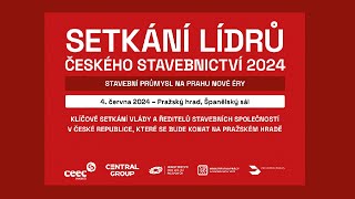 Setkání lídrů českého stavebnictví 2024 s podtitulem Stavební průmysl na prahu nové éry [upl. by Taddeusz]