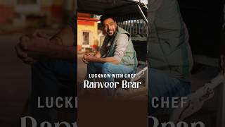 Lucknow through the eyes of Chef Ranveer Brar lucknow food [upl. by Dnomhcir]