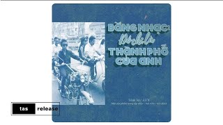 Lux  Đó chỉ là thành phố của anh Prod NewoulZ  tas release [upl. by Ethyl888]