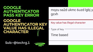 Google Authenticator Pass key error । Google Authenticator key value has illegal character problem [upl. by Navek485]