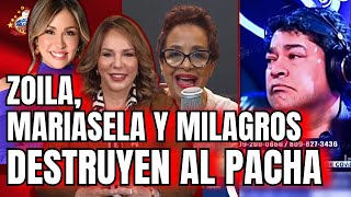 EL PACHA DICE ZOILA LUNA ENTREGABA SU CUERPO Y MARIASELA Y MILAGROS LO MARDICEN [upl. by Silma]